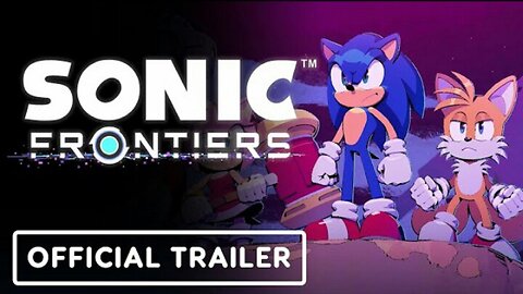 Sonic Frontiers: The Final Horizon - Official Story Teaser Trailer