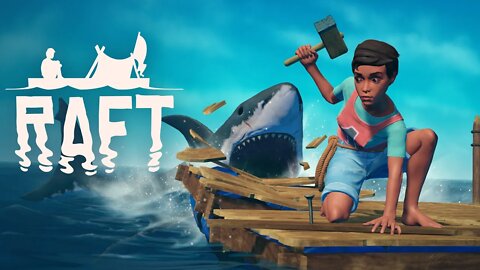 Raft - I'm So New At This Game