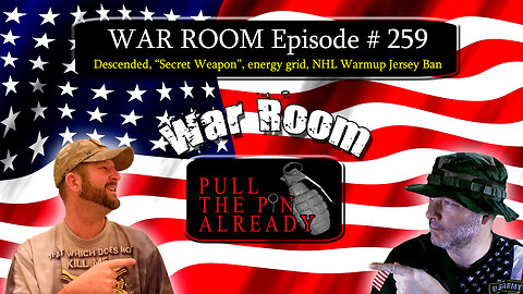 PTPA (WAR ROOM Ep 259): Descended, “Secret Weapon”, energy grid, NHL Warmup Jersey Ban
