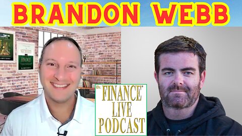 Dr. Finance Live Podcast Episode 23 - Brandon Webb Interview - Navy Seals Head Instructor - Author