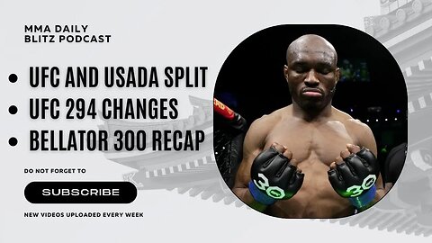 MMA Daily Blitz 10/12: UFC and USADA Split | UFC 294 Changes | Bellator 300 Recap