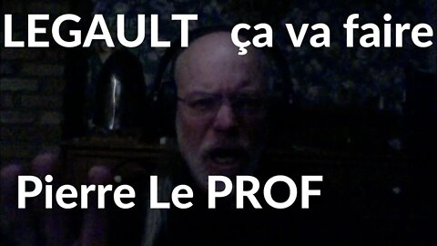 Pierre le prof - LEGAULT... ÇA VA FAIRE (v. #41)