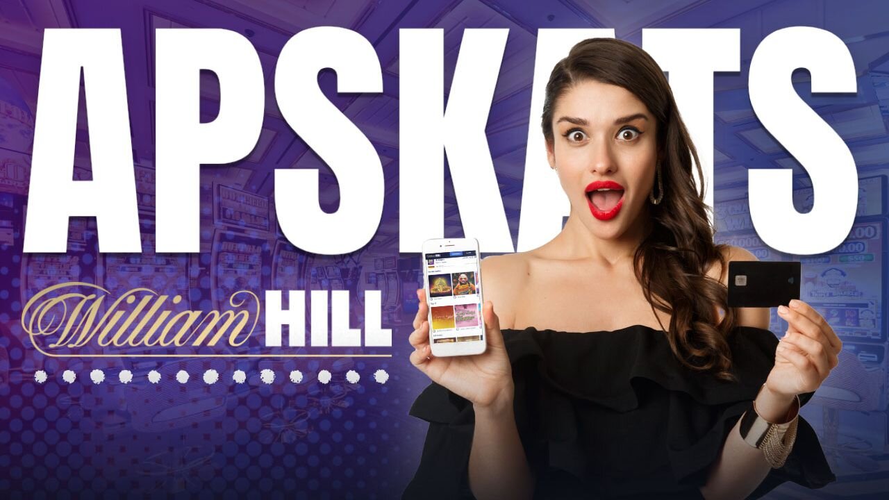 William Hill kazino apskats 💥 Reģistrēšanās, bonusi, maksājumi un cits