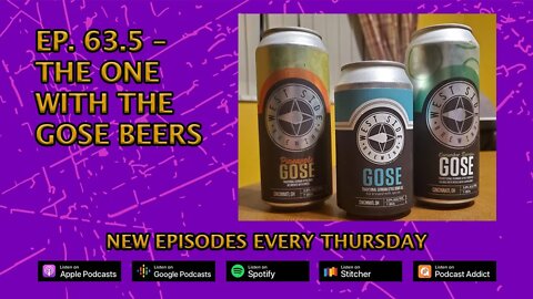 CPP Ep. 63.5 – The One With The Gose Beers