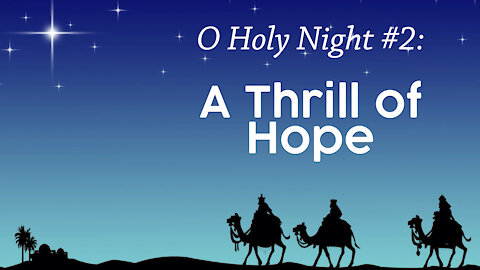 O Holy Night #2: A Thrill of Hope