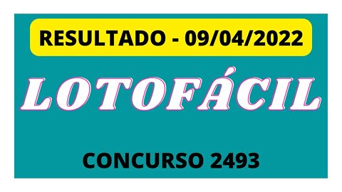 [RESULTADO] Lotofácil | Concurso 2493 - 09/04/2022 | Loterias Caixa - #lotofacil #loteria