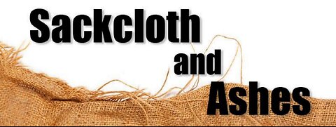 AzusaSt 6,4,23 Sackcloth Ashes