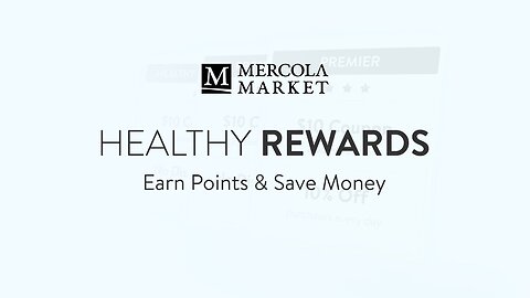 Mercola Market Healthy Rewards Memberships for Extra Savings & Benefits