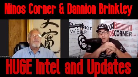 Ninos Corner & Dannion Brinkley: HUGE Intel and Updates