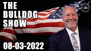 The Bulldog Show | August 3, 2022