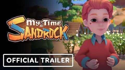 My Time At Sandrock - Official Cross Platform Multiplayer Trailer | Triple-I Initiative Showcase