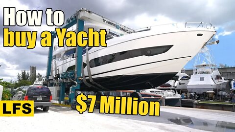 Process of buying a $7 Million Yacht