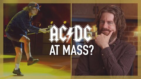 AC/DC At Mass?