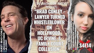 S4E14 | Brad Conley - Lawyer Turned Whistleblower on Hollywood, UC Irvine, & Family Court Collusion