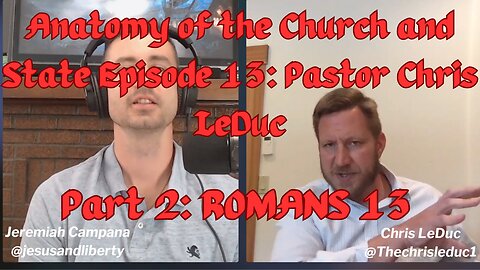 Pastor Chris LeDuc | Romans 13 | Anatomy of the Church and State #13 Part 2