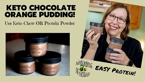 Keto Chocolate Orange Pudding | Protein Pudding Made With Keto Chow or other Protein Shake!