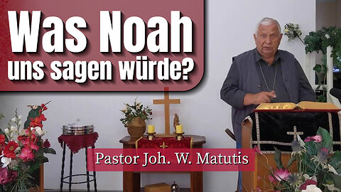 Was Noah uns sagen würde?