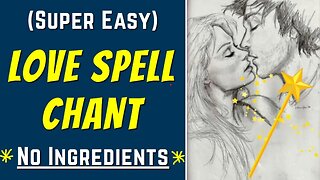 💕 WOW!! - SAY This LOVE SPELL In Your MIND - Love Spell Chant!