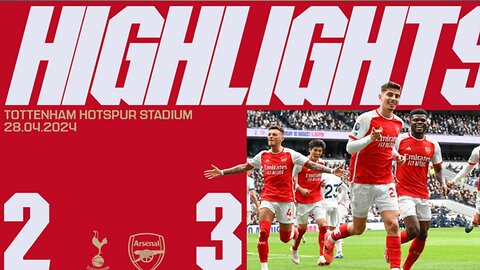 Highlights:Tottenham Hotspur vs Arsenal (2-3)