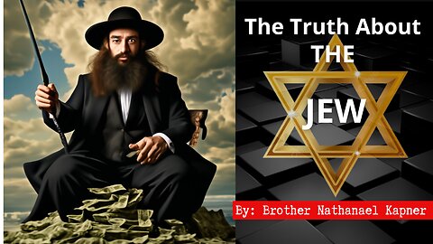 THE TRUTH ABOUT THE JEW | Nathanael Kapner & Stew Peters