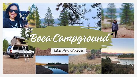 Boca Campground | Tahoe National Forest | Storytelling, Camping Tips, & Review