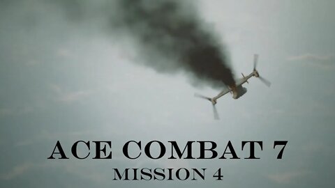 Let's Play Ace Combat 7: Skies Unknown, Mission 4