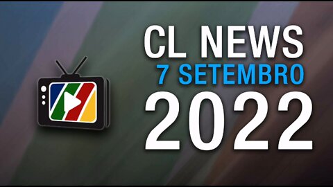 Promo CL News 7 Setembro 2022