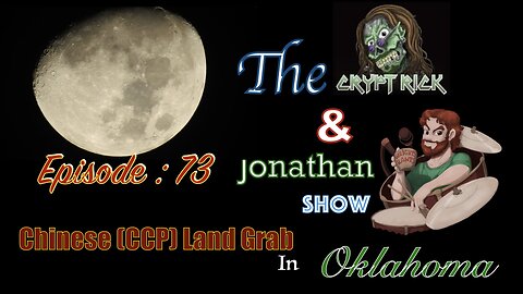 The Crypt Rick & Jonathan Show - Ep. 73 : Chinese Land Grab in Oklahoma with Kathy Renbarger