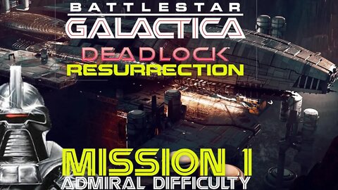 Battlestar Galactica Deadlock Resurrection Mission 1 Second Blooding