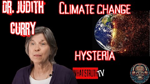#155 Dr. Judith Curry | Climate Change WhistleBlower