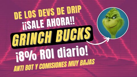 GRINCH BUCKS 🤑🤑 GANA 8% ROI DIARIO en BNB ¡Se viene BOMBAZO!