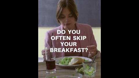 Do you often skip your breakfast??