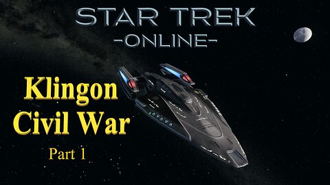 The Episodes of Star Trek Online: Klingon Civil War Part 1