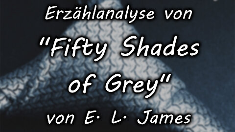 Erzählanalyse von "Fifty Shades of Grey" von E. L. James | Über Gefühle und Emotionen schreiben