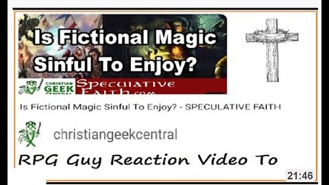 (CRG) RPG Guy Reaction Video To / Is Fictional Magic Sinful To Enjoy? - SPECULATIVE FAITH