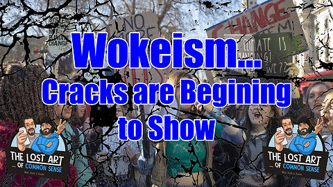 S2E35 - Wokeism is Showing its Cracks