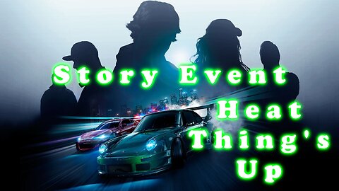 NFS 2015 | Let's Heat Thing's Up | Story Event
