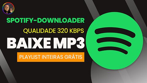 Spotify-Downloader - BAIXE PLAYLIST INTEIRAS em 320 kbps
