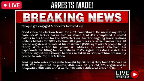 BREAKING NEWS- Arrests Made for Massive Voter Fraud - Multiple Tactic Ring!