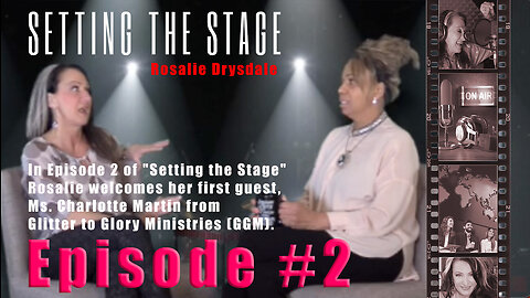 "Setting the Stage" Episode Two