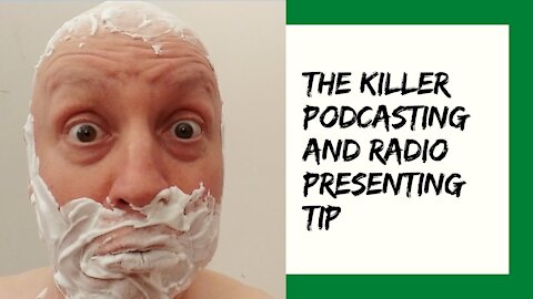 Killer Radio Presenting / Podcasting Super Quick Tip