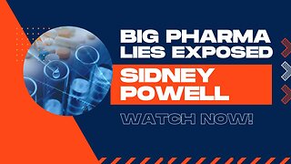 Big Pharma Lies Exposed, Sidney Powell