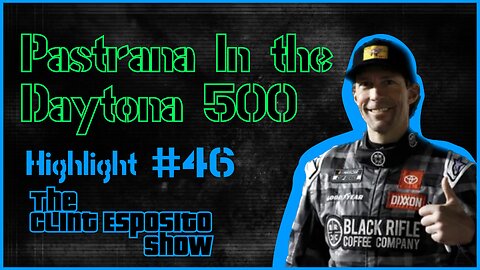 Travis Pastrana qualifies for the Daytona 500 Highlight The Clint Esposito Show