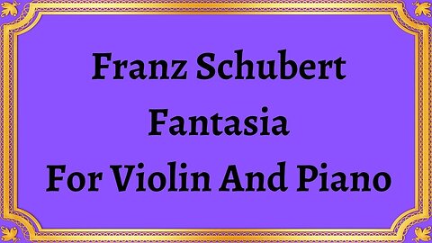 Franz Schubert Fantasia For Violin And Piano