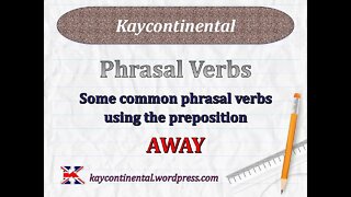 B2 Phrasal Verbs AWAY