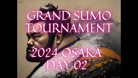 Sumo Mar Live Day 02 Osaka Japan! 大相撲LIVE 03月場所