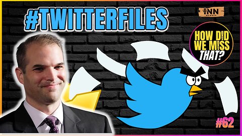 The #TwitterFiles 1-3 - Breakdown of First 3 Dumps | a How Did We Miss That #62 clip