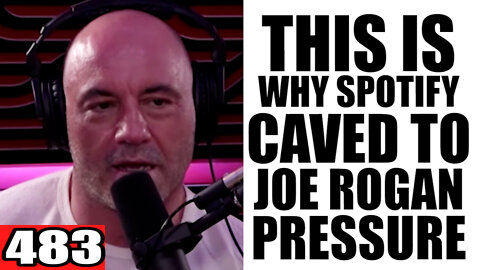 483. This is why Spotify CAVED to Joe Rogan Pressure