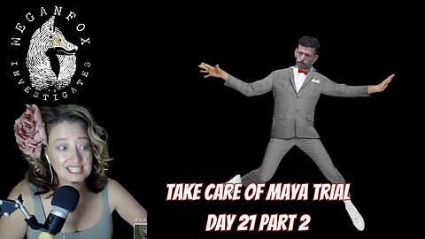 Take Care of Maya Trial Stream: Day 21 Part 2 Dr. Elliot "Dollar Store PeeWee Herman"