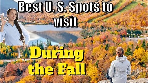 Top US Spots To Visit During The Fall.